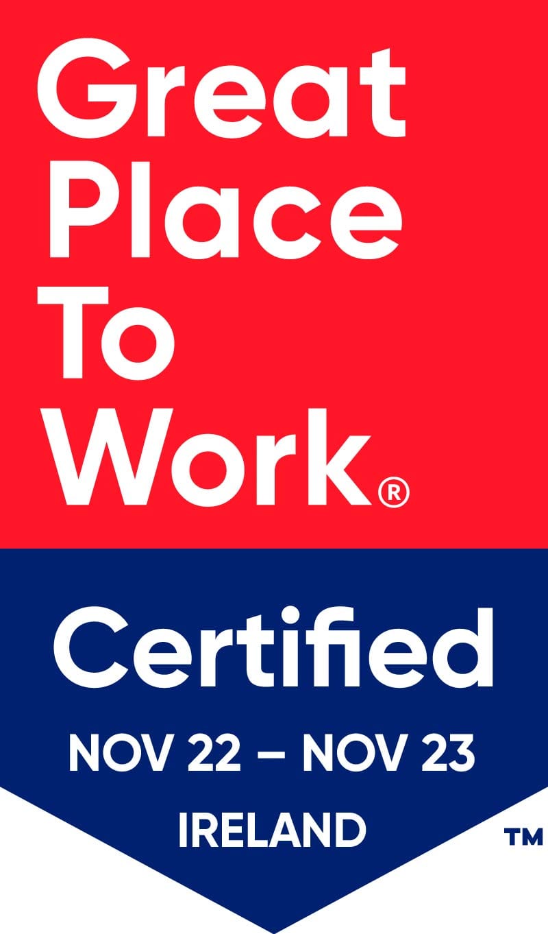Great Place to Work. Certified Nov 22-Nov 23 Ireland